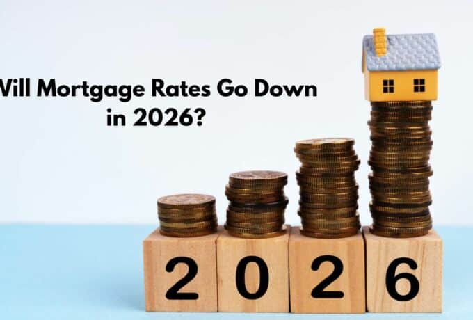 Will Mortgage Rates Go Down in 2026?