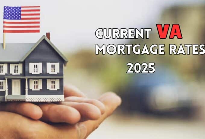 Current VA Mortgage Rates 2025