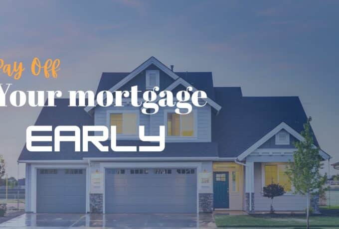 Tips to Pay off Mortgage Early