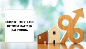 Current Mortgage Interest Rates In California