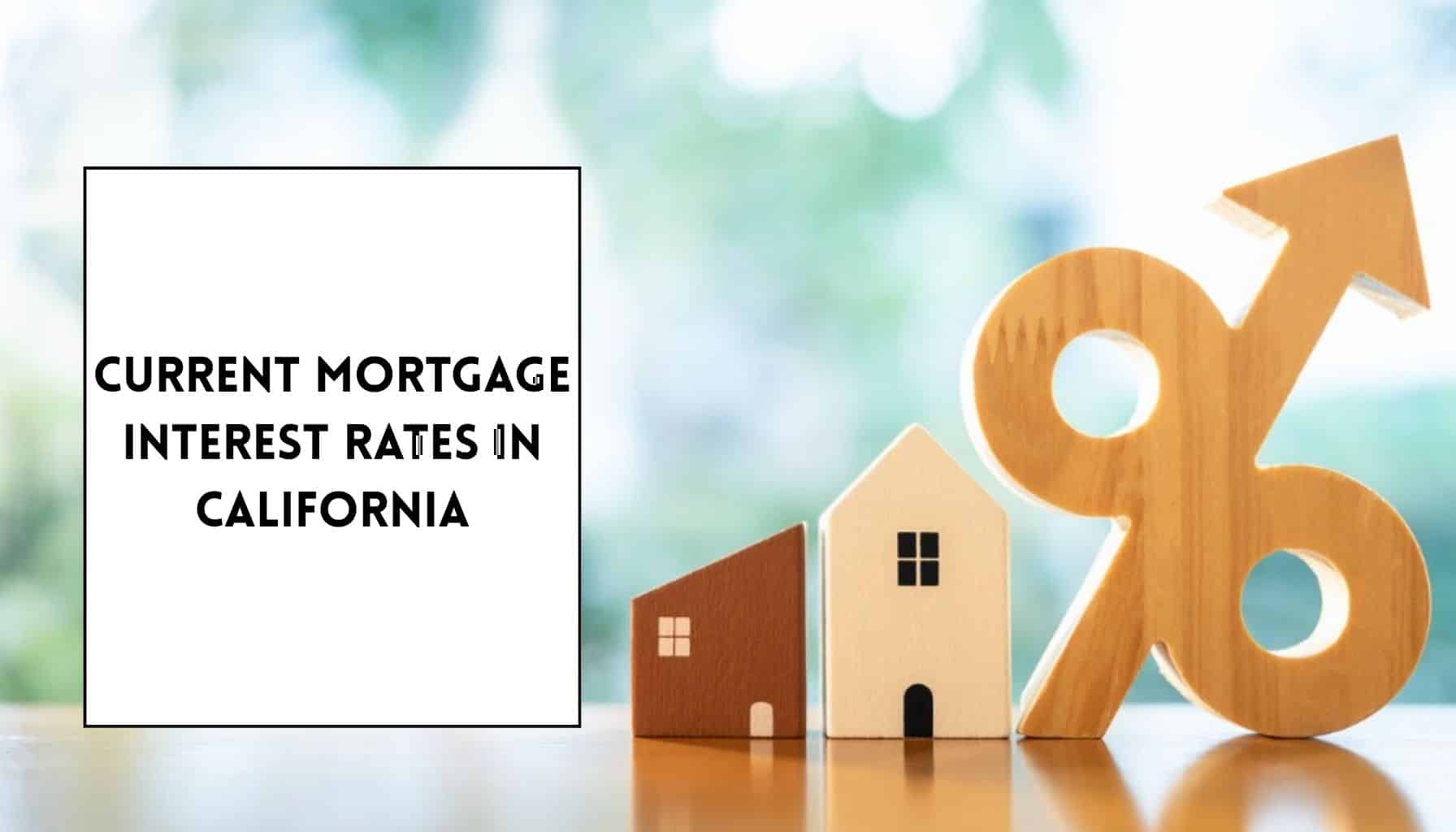 Current Mortgage Interest Rates In California