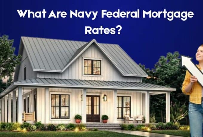 What Are Navy Federal Mortgage Rates