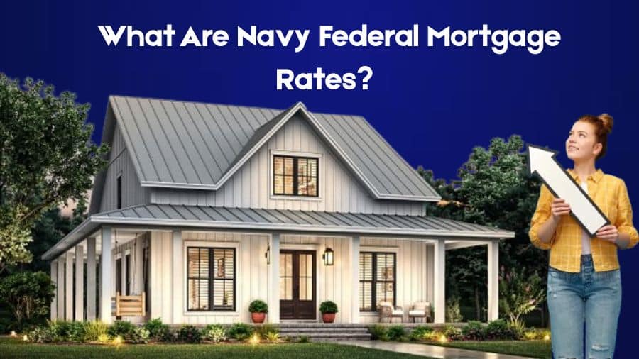 What Are Navy Federal Mortgage Rates
