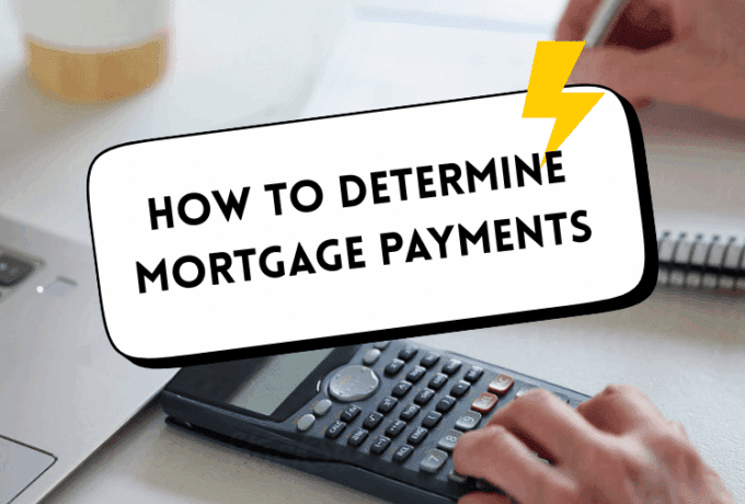 How To Determine Mortgage Payments