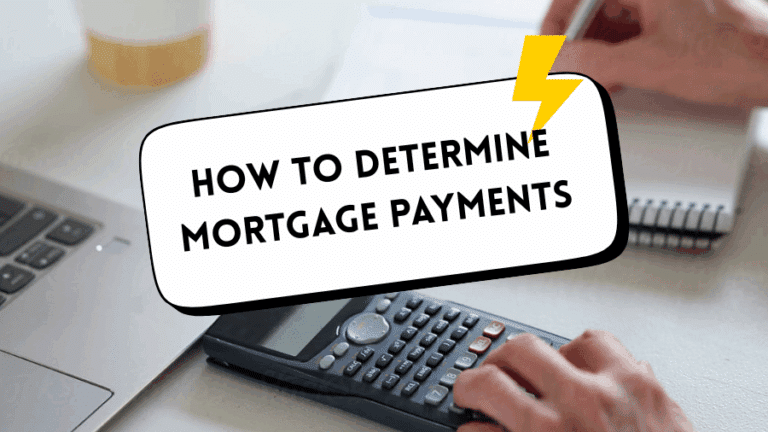 How To Determine Mortgage Payments
