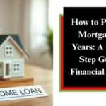 How to Pay Off a Mortgage in 5 Years: A Step by Step Guide to Financial Freedom How to Pay Off a Mortgage in 5 Years
