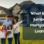 What Is A Jumbo Mortgage Loan