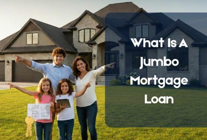 What Is A Jumbo Mortgage Loan