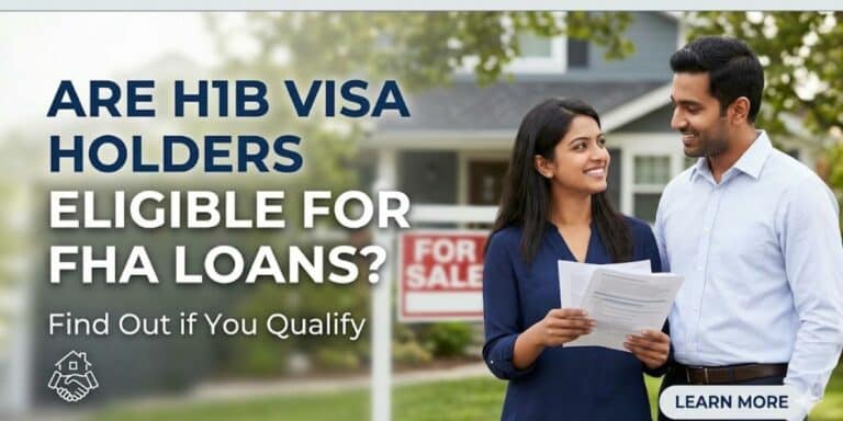 Are H1B Visa Holders Eligible for FHA Loans Find Out if You Qualify