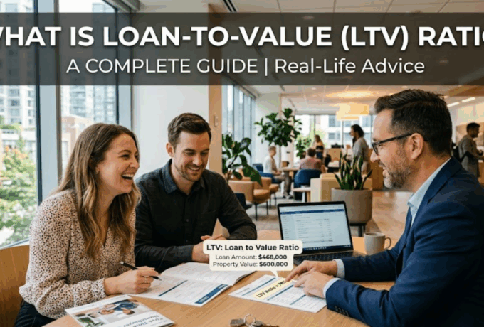 What Is Loan To Value Ratio A Complete Guide