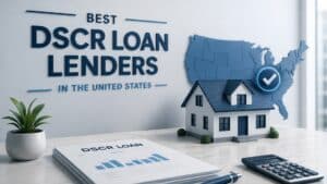Best DSCR Loan Lenders in the United States